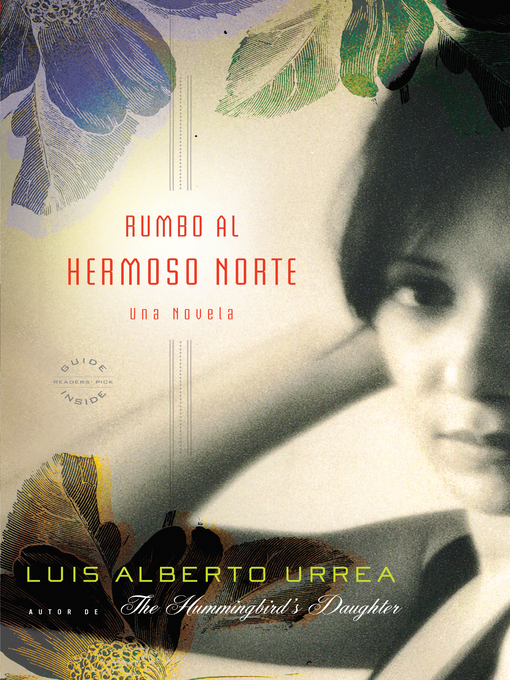 Title details for Rumbo al Hermoso Norte by Luis Alberto Urrea - Available